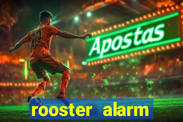 rooster alarm motorola download